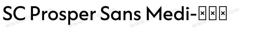 SC Prosper Sans Medi字体转换 SC Prosper Sans Medi字体转换